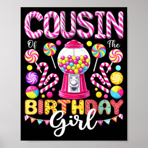 Cousin des Geburtstagskindes süße Süßigkeiten Gebu Poster