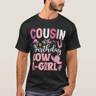 Cousin des Geburtstagskuhmädchens Rodeo Party b Ta T-Shirt