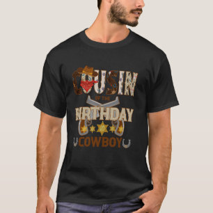 Cousin des zum Geburtstag Cowboy-Thema Geburtstags T-Shirt