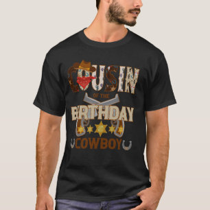 Cousin des zum Geburtstag Cowboy-Themen-Geburtstag T-Shirt