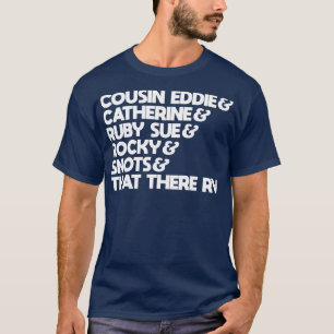 Cousin Eddie und die Fam T-Shirt