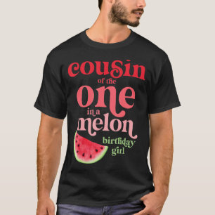 Cousin eines in einem Melon-Geburtstagsmädchen T-Shirt