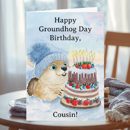 Cousin Happy Groundhog Day Birthday Karte