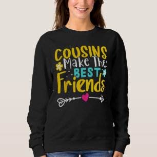 Cousin machen die besten Freunde 1 Sweatshirt