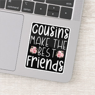 Cousin machen die besten Freunde der Niedlichen Ki Aufkleber