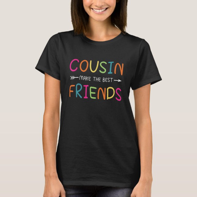 Cousin Make The Best Friends Cousin Crew Family Re T-Shirt (Vorderseite)