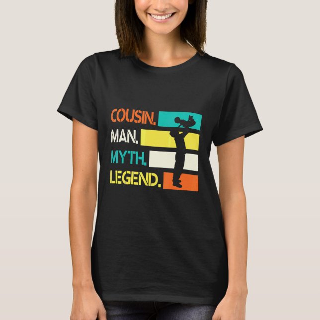 Cousin Man Myth Legend Happy Cousin Day Brother Si T-Shirt (Vorderseite)