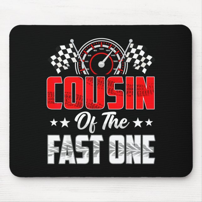 Cousin Of The Fast One Birthday 1st Race Car Famil Mousepad (Vorne)