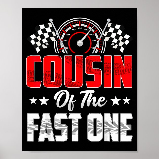 Cousin Of The Fast One Birthday 1st Race Car Famil Poster (Vorne)