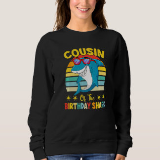 Cousin Of The Shark Birthday Family Matching Birth Sweatshirt