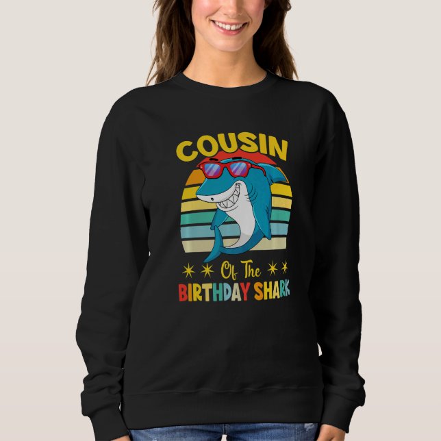 Cousin Of The Shark Birthday Family Matching Birth Sweatshirt (Vorderseite)