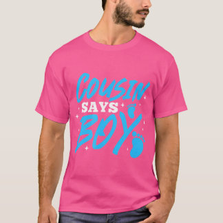 Cousin sagt: Boy Gender Reveal Team Boy Pregnancy  T-Shirt