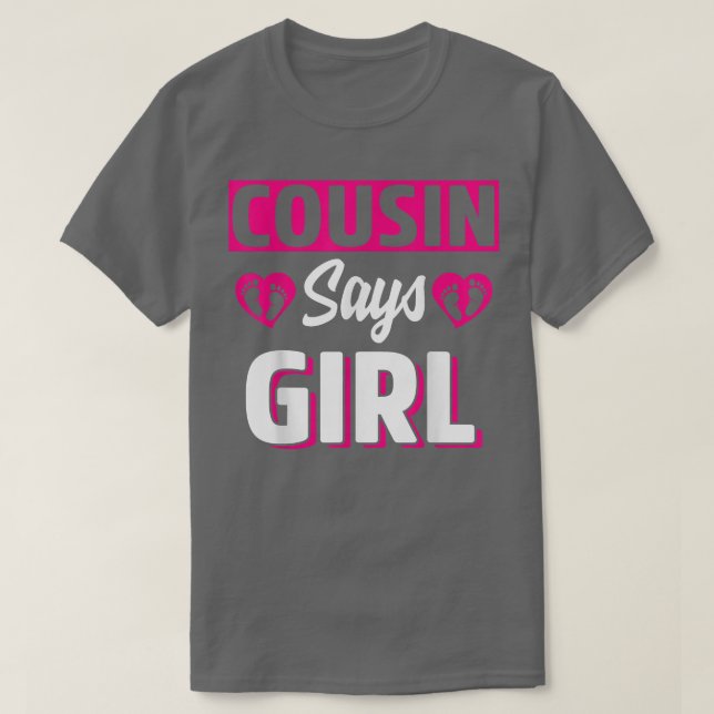 Cousin sagt, Girl Niedlich Gender Reveal Team Pink T-Shirt (Design vorne)