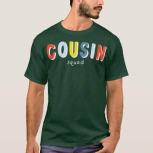 Cousin Squad Cousin T-Shirt