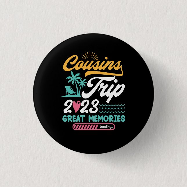Cousin Trip 2023 Great Erinnerungen Vacation Cousi Button (Vorderseite)