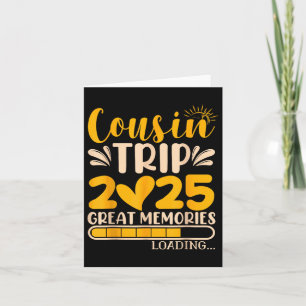 Cousin Trip 2025 Matching Cousin Trip Karte