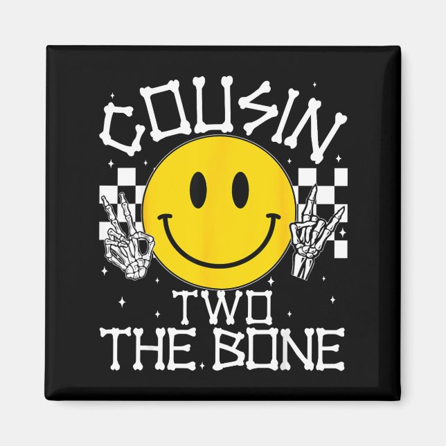 Cousin Two The Bone Smile Face Birthday Boy Family Magnet (Vorne)