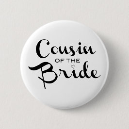 Cousin von Bride Black auf Weiß Button