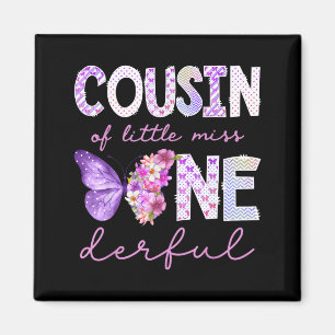 Cousin von Little Miss Onederful Butterfly 1st Magnet