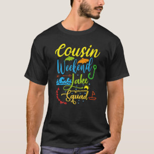 Cousin Weekend Crew Lake Squad Familienurlaub Lak T-Shirt