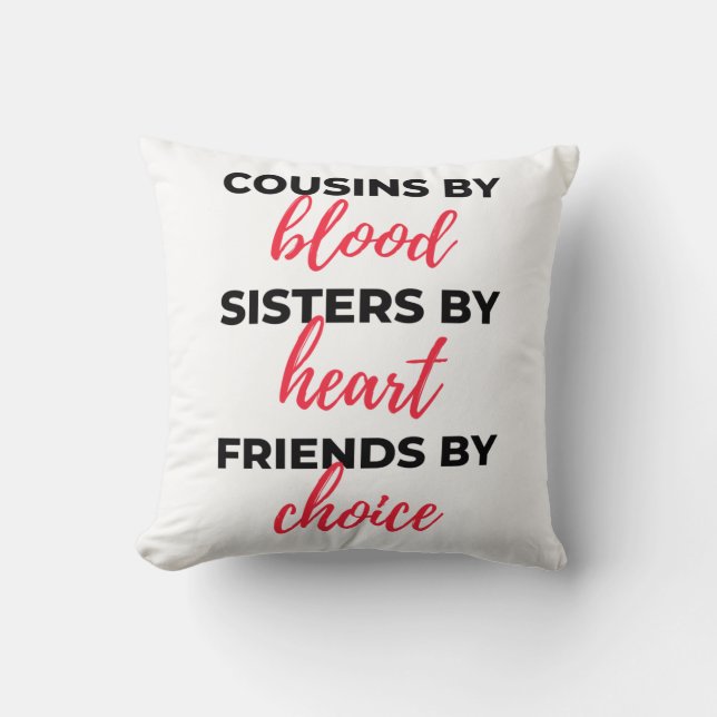 Cousins By Blood Sisters By Heart 2 Kissen (Vorderseite)