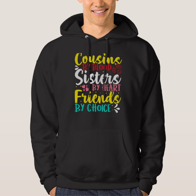 Cousins By Blood  Sisters By Heart  Friends By Cho Hoodie (Vorderseite)