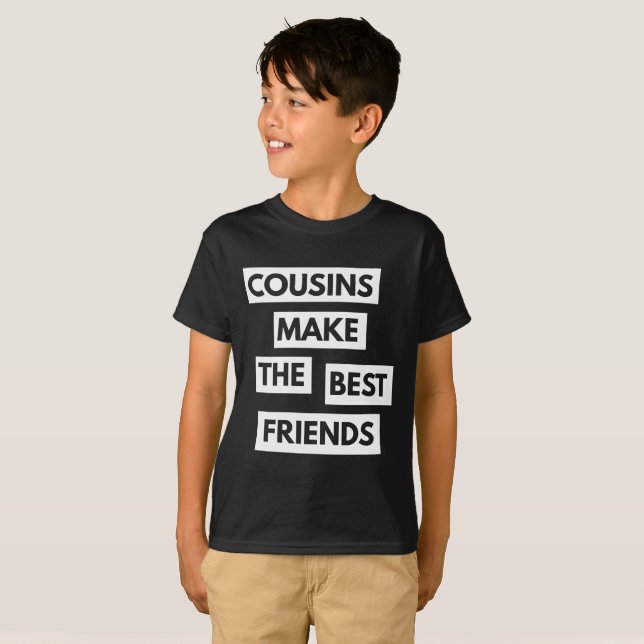 Cousins machen die besten Freunde T-Shirt (Vorne ganz)