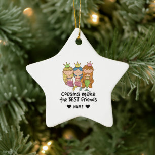 Cousins Make the Best Friends Keramik Ornament