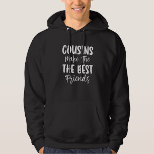 Cousins sind die besten Freunde Kleinkind Großer C Hoodie