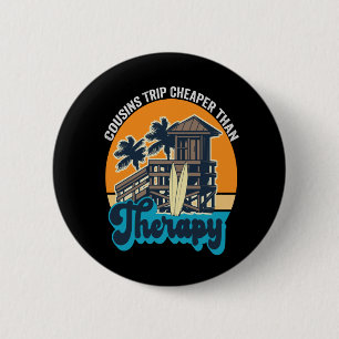 Cousins-Trip billiger als Therapie Lustig Vintage Button