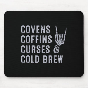 Covens Coffins Curses Cold Brew Fall Halloween Spi Mousepad