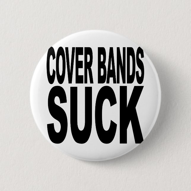 Coverbands sind scheiße button (Vorderseite)