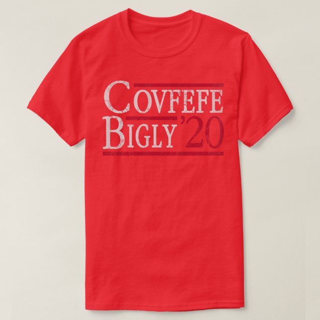 Covfefe Bigly 2020 Election Biden T-Shirt (Design vorne)