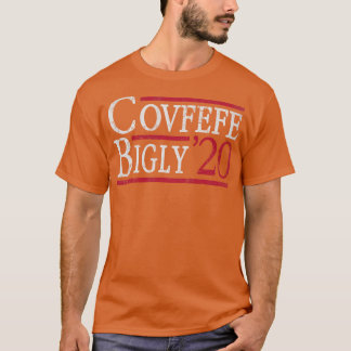 Covfefe Bigly 2020 Election Biden T-Shirt