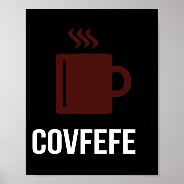 Covfefe-Kaffee Präsident Donald Trump Meme  Poster (Vorne)