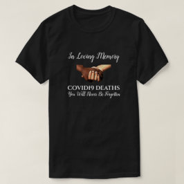 COVID19 in Loving Memory, schwarz T-Shirt