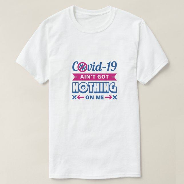 Covid-19 Got nichts auf meinem T - Shirt (Design vorne)