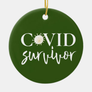 Covid Coronavirus Survivor  Ceramic Ornament
