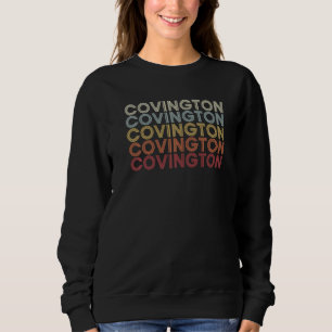 Covington Indiana Covington in Retro Vintager Text Sweatshirt