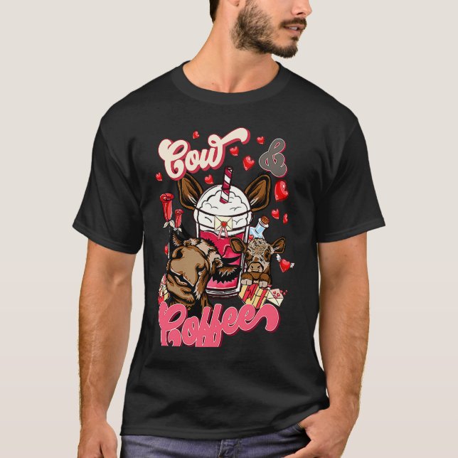Cow And Coffee Valentine's Day For Cow  Coffee Cow T-Shirt (Vorderseite)