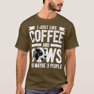 Cow Lover Cattle Farmer - Coffee And Cows T-Shirt