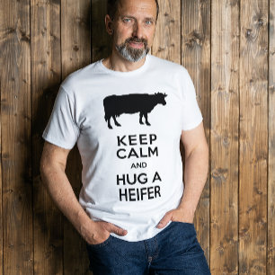 Cow Lover's Dairy Farm Behalte Calm Hug eine Heife T-Shirt