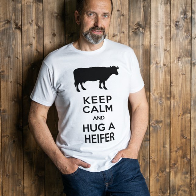 Cow Lover's Dairy Farm Behalte Calm Hug eine Heife T-Shirt (Von Creator hochgeladen)
