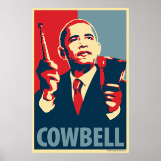 Cowbell - Obama-Parodie-Poster Poster