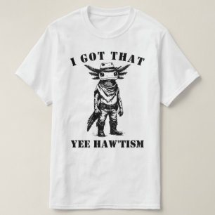 Cowboy-Axolotl ICH HABE DIESEN YEE HAW TISM Autism T-Shirt