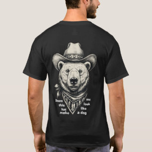 Cowboy-Bär: Lässt mich dieser Hut wie ein Hund aus T-Shirt