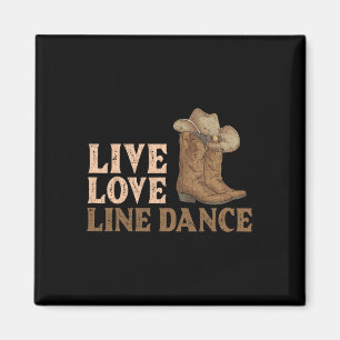 Cowboy Boots Line Tanzen Land Hat Live Liebe Li Magnet
