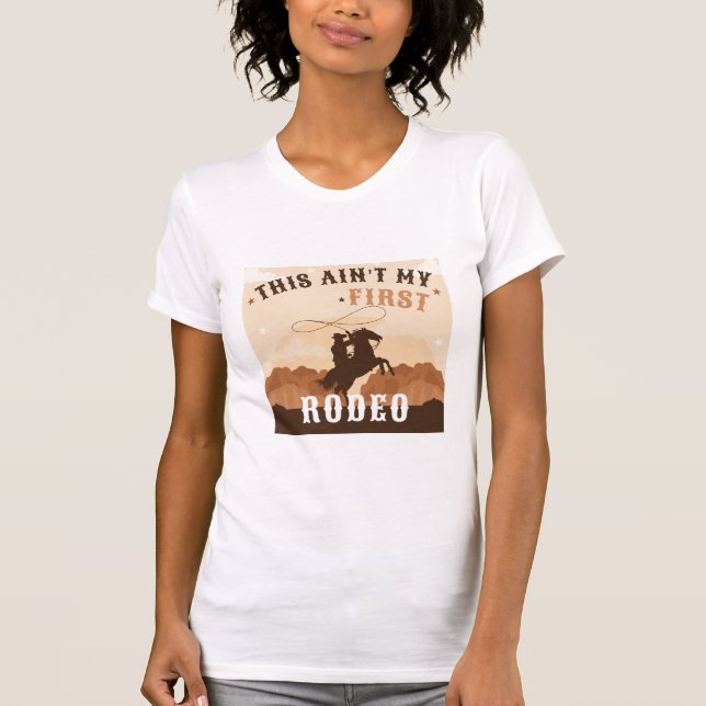 Cowboy Boots T - Shirt, erster Rodeo-Abschlag T-Shirt (Vorderseite)