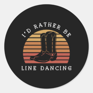 Cowboy Cowgirl Stiefel Ich würde eher Line Tanzen Runder Aufkleber