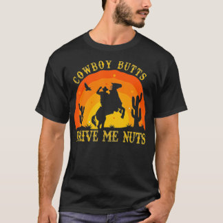 Cowboy-Hintern Drive Me Nüsse Retro Sexy Cowboys T-Shirt